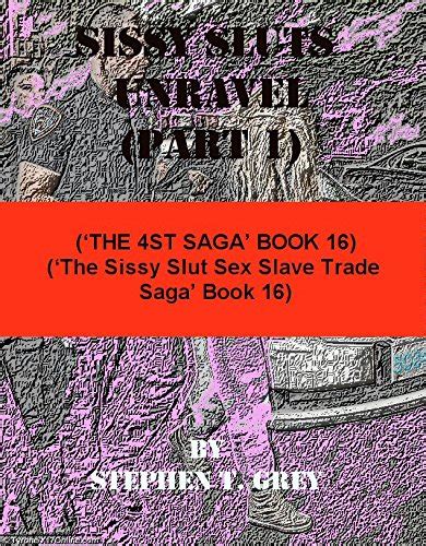 Jp Sissy Sluts Unravel Part1 ‘the 4st Saga Book 16