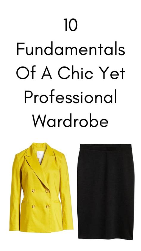 10 fundamentals of a chic yet professional wardrobe chery c professional wardrobe trendy