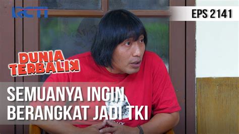 Dunia Terbalik Semuanya Berbondong Bondong Mau Jadi Tki Juli