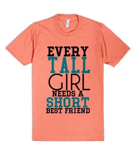 Every Tall Girl Needs A Short Best Friend T Shirt Tee T Shirt 2xl T