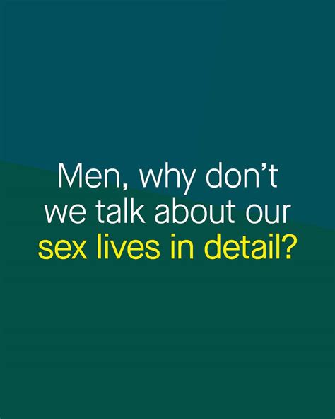 Men Why Dont We Talk About Our Sex Lives In Detail The Tin Men Blog