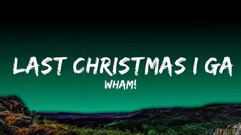 Wham Last Christmas I Gave You My Heart Last Christmas Lyrics Top Best Songs Youtube