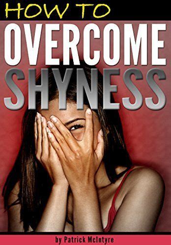 How To Overcome Shyness Stop Being Shy And Get Rid Of Shyness For Good How To Stop Being Shy