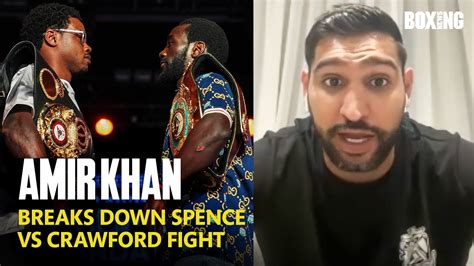 Amir Khan Breaks Down Errol Spence Jr Vs Terence Crawford Youtube