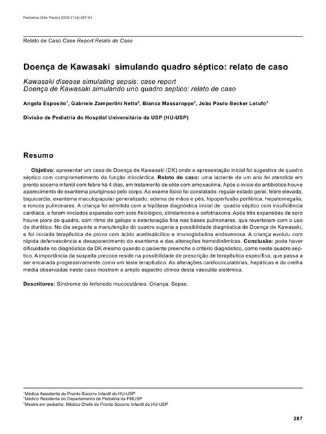 A doença de kawasaki está descrita em todo o mundo, embora seja muito mais frequente no japão. Doenca de Kawasaki
