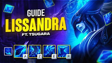 Guide Lissandra Build Runes Combos Ft Tsugara Grandmaster