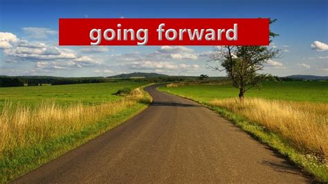 Going Forwardの意味・例文・使い方 ビジネスmtg英語 グロバログ