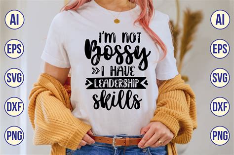 I M Not Bossy I Have Leadership Skills Graphic By Craft Store · Creative Fabrica