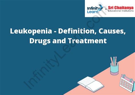 Leukopenia Definition Causes Drugs And Treatment Infinity Learn