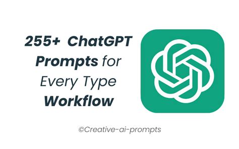 255 Best Chatgpt Prompts For Every Type Workflow Creative Ai Prompts