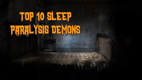 Top Ten Sleep Paralysis Demons Youtube