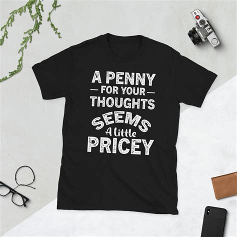 A Penny For Your Thoughts Seems A Little Pricey Funny Joke Etsy