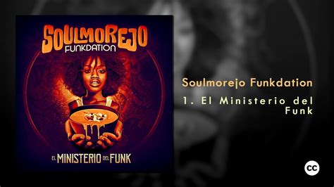 Soulmorejo Funkdation El Ministerio Del Funk Youtube