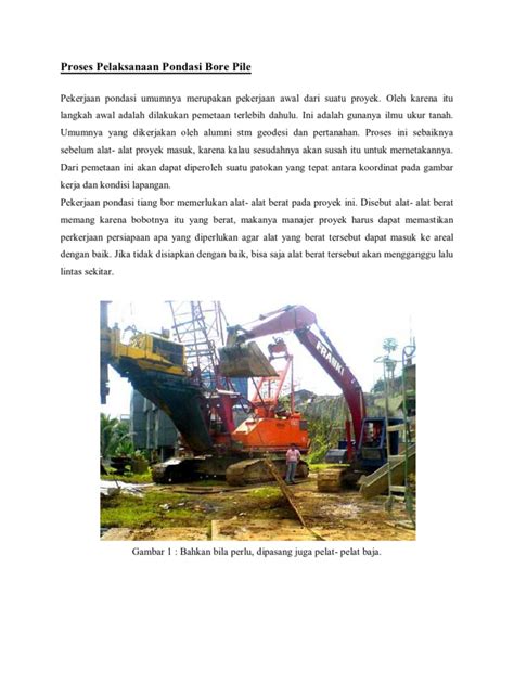 Metode pelaksanaan adalah metode yang dibuat secara teknis yang menggambarkan penguasaan penyelesaian pekerjaan yang sistematis dari awal sampai akhir yang. Proses Pelaksanaan Pondasi Bore Pile