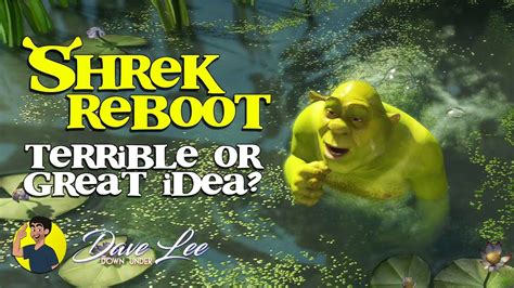 Shrek Reboot Terrible Or Great Idea Youtube
