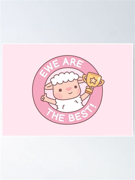 Cute Ewe Are The Best Sheep Pun Funny Poster By Rustydoodle Redbubble