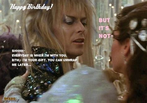 Jareth Bday Meme David Bowie Labyrinth Labyrinth Movie Labyrinth Jareth