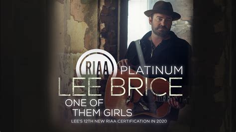 Lee brice told about this song, i just love that the title could easily come across with a negative connotation at first. Lee Brice's "One Of Them Girls" Certified RIAA Platinum ...