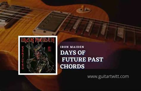days of future past chords by iron maiden guitartwitt