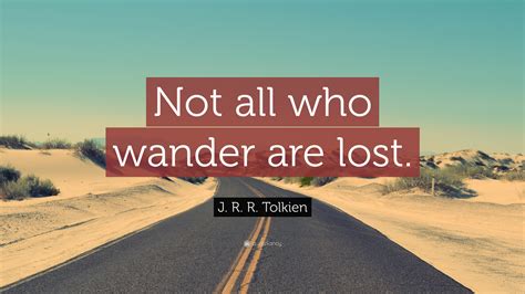 Https://tommynaija.com/quote/not All Who Wonder Are Lost Quote