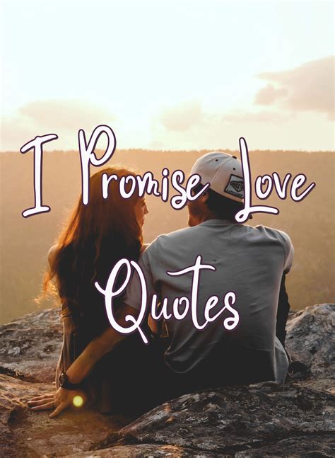30 Promise To Love You Quotes (Forever) | PureLoveQuotes