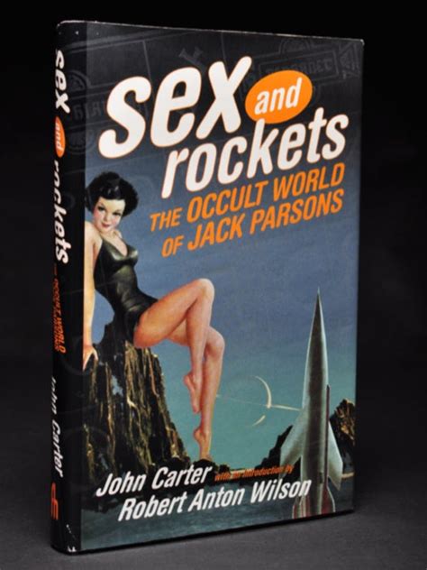 sex and rockets the occult world of jack parsons jack john whiteside parsons parsons john