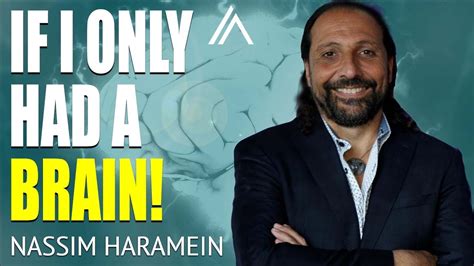 Nassim Haramein Brainlessness And Breakthroughs Full Video Youtube