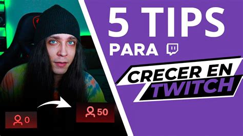 5 Tips Para Crecer En Twitch En 2022 Youtube