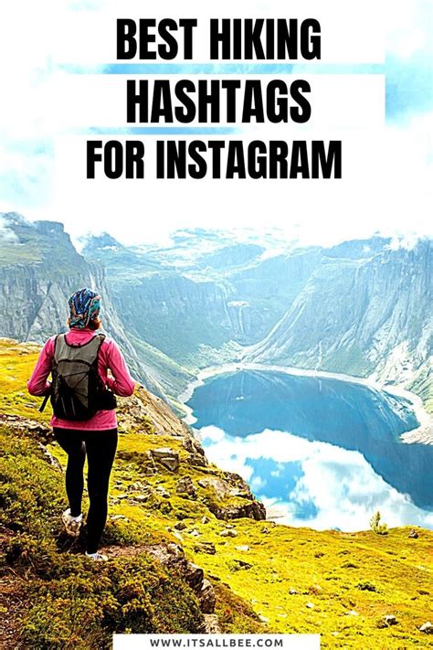 The Best Hiking Hashtags For Instagram Perfect For Outdoors And Nature
