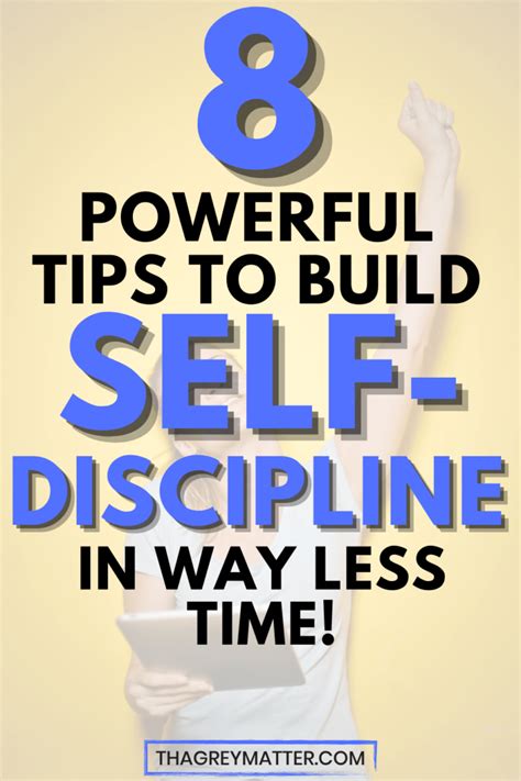 8 Powerful Tips To Build Self Discipline In Less Time Thagreymatter