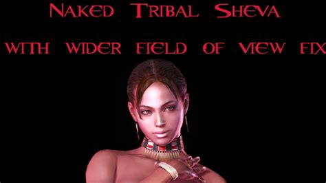 Naked Tribal Sheva With Wider Field Of View Fix V Nsfw Resident Evil Gold Edition