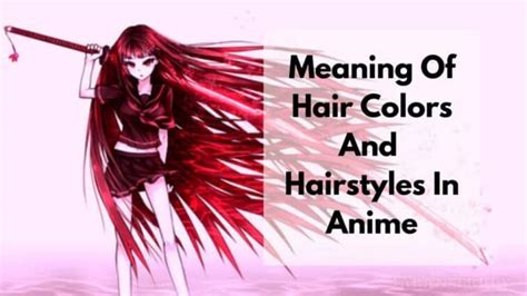 Meaning Of Hair Colors And Hairstyles In Anime Japan Truly