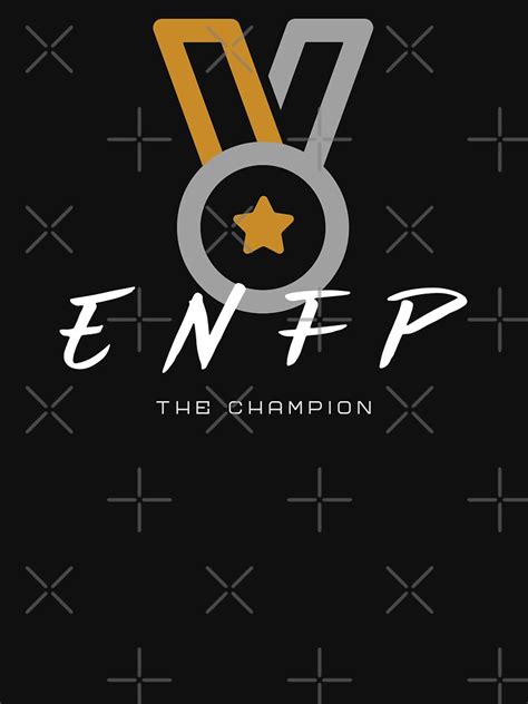 Enfp The Champion T Shirt For Sale By Marvoltrends Redbubble Enfp