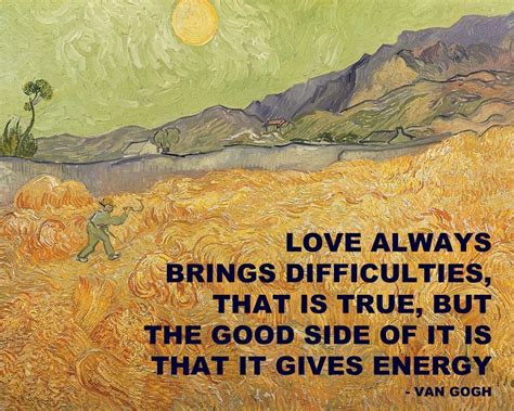― vincent van gogh, the letters of vincent van gogh. Quote Master Love Brings -Van Gogh Quote | Van gogh quotes, Van gogh, Gogh