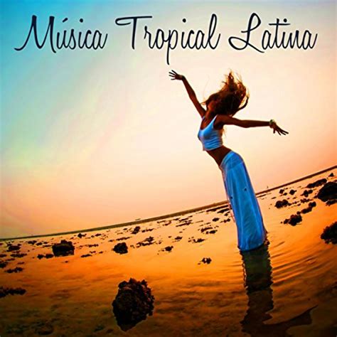 Jp Música Tropical Latina Musica Latina Para Bailar Latin Dances Baile Sensual