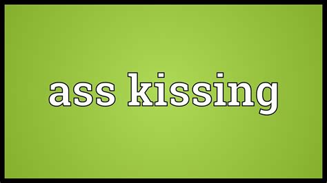 Ass Kissing Meaning Youtube