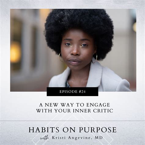 24 A New Way To Engage With Your Inner Critic Habits On Purpose