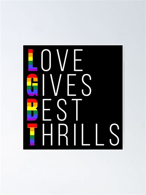 Lgbt Love Gives Best Thrills Poster By Radvas Redbubble