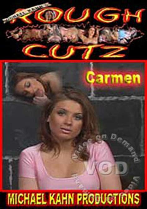 rough cutz carmen by michael kahn productions hotmovies