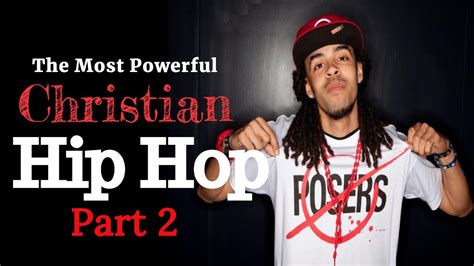 Christian Rap Mix 30 Most Powerful Chh Hiphop Gospel Music 247