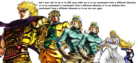Dio5 Giorno Dont Talk To Me Or My Son Ever Again Know Your Meme