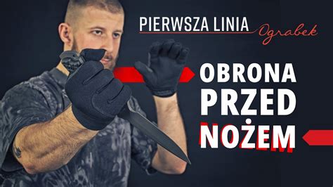 Jak bronić się przed nożem PIERWSZA LINIA z Ograbkiem 4 YouTube