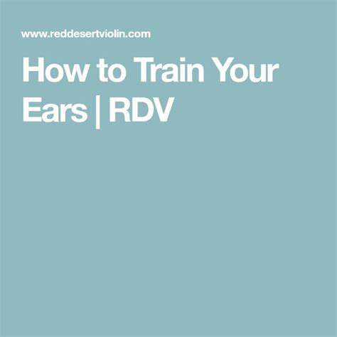 How To Train Your Ears Rdv Piano Teaching Learn Violin How To