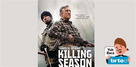Sinopsis Film Killing Season Bioskop Trans Tv Konflik Dua Veteran