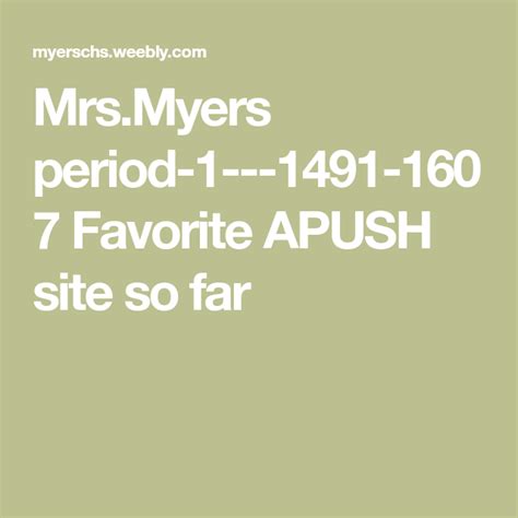Mrsmyers Period 1 1491 1607 Favorite Apush Site So Far Teaching