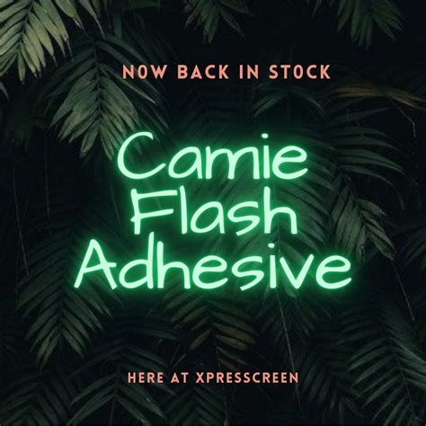 Xpresscreen Our Flash Adhesive Camie 375 And 480 Are Now Facebook