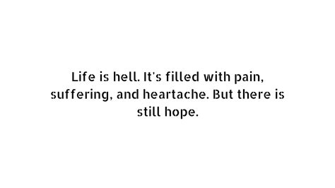 57 Life Is Hell Quotes And Captions Inspiring Words Writerclubs 808