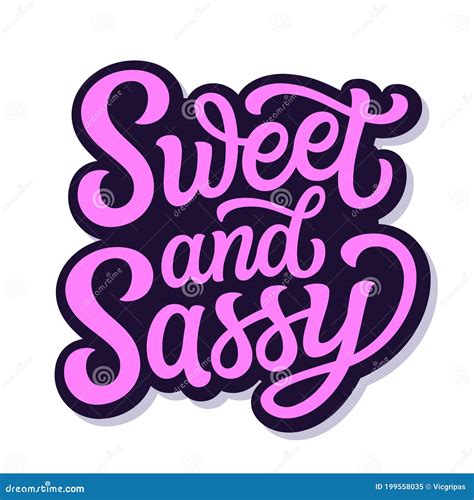 Sweet And Sassy Hand Lettering Stock Vector Illustration Of Phrase Sassy 199558035