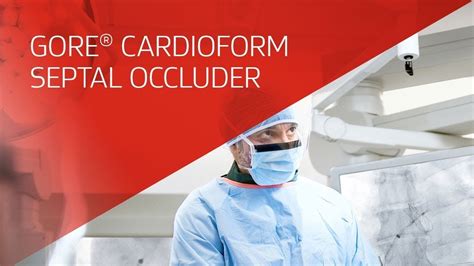 Gore® Cardioform Asd Occluder Device Features Benefits And Procedure