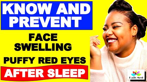 What Causes Face Swelling And Puffy Red Eyes After Sleep Daily Med